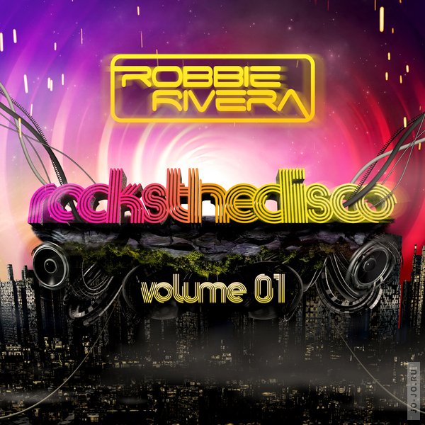 Rocks The Disco Volume 01 (Mixed by Robbie Rivera)