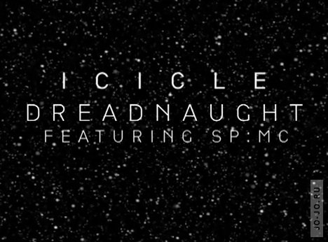 Icicle - Dreadnaught (feat SP:MC)