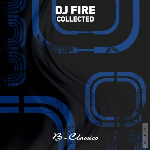 DJ Fire - Collected