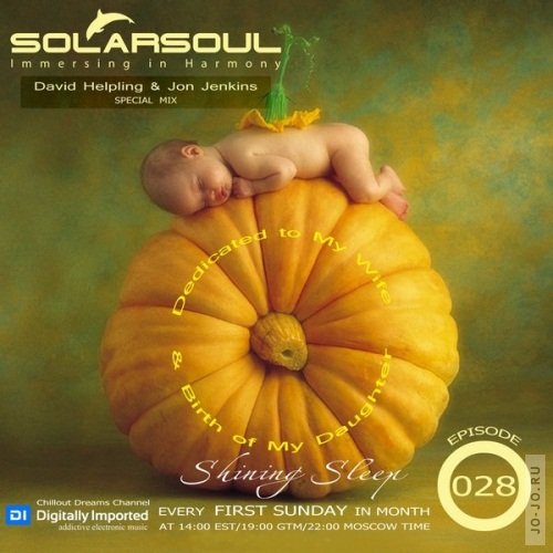 Solarsoul - Shining Sleep 028 (Special mix David Helpling & Jon Jenkins)