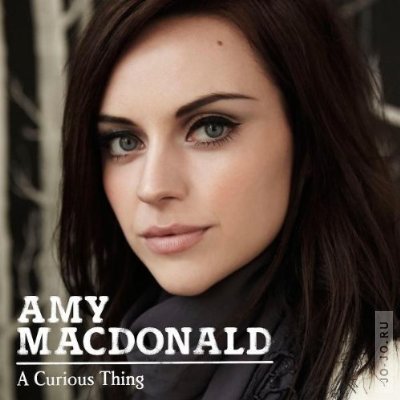 Amy MacDonald - A Curious Thing (Deluxe Edition)
