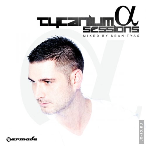 Tytanium Sessions Alpha (mixed by Sean Tyas)
