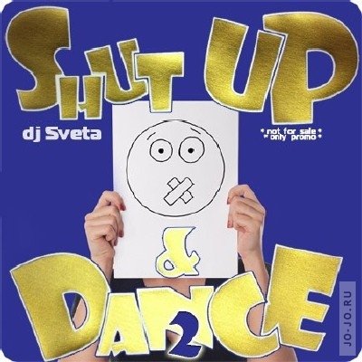 Dj Sveta - Shut Up and Dance 2
