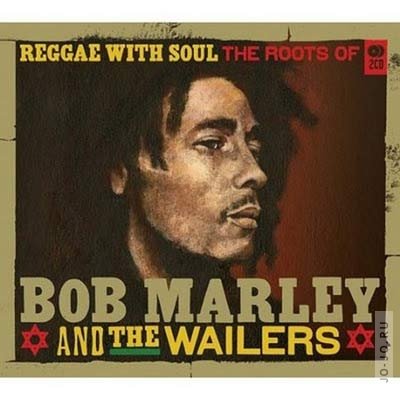 Bob Marley and The Wailers - Reggae With Soul