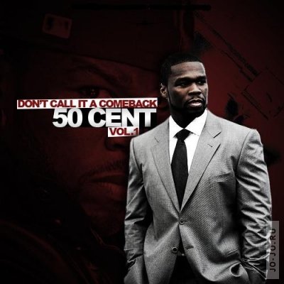 50 Cent - Dont Call It A Comeback