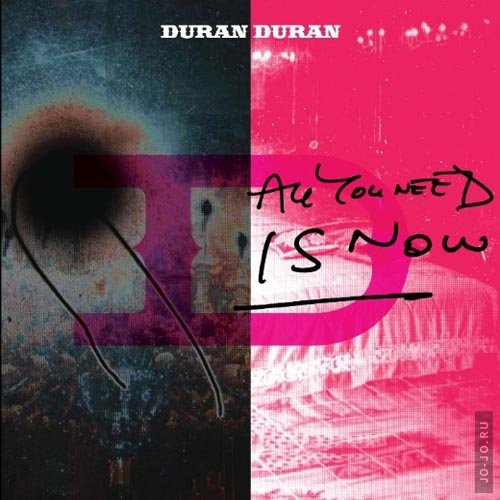Duran Duran - All You Need Is Now (Deluxe Edition)