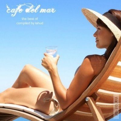 Cafe Del Mar  The Best Compiled By Lahud