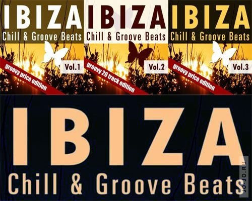 Ibiza Chill & Groove Beats Vol. 1, 2, 3