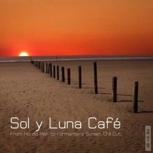 Chillout Lounge Summertime Cafe - Sol y Luna Cafe