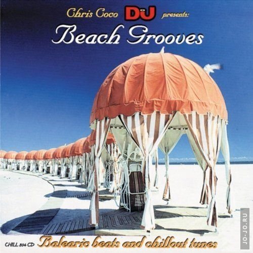 Chris Coco DJ Presents: Beach Grooves (Balearic Beats & Chillout Tunes)