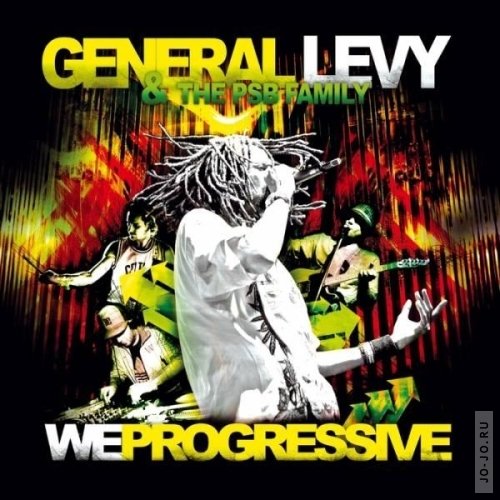 General Levy & The PSB Family - We Progressive (2011)