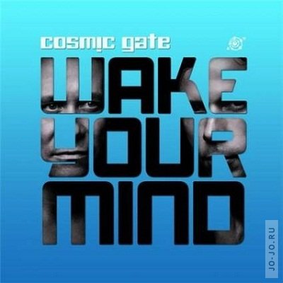 Cosmic Gate - Wake You Mide (2011)