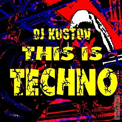 DJ KUSTOV - THIS IS TECHNO