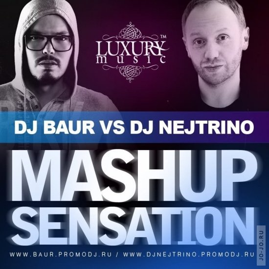 Mashup Sensation - mixed by dj Nejtrino & dj Baur