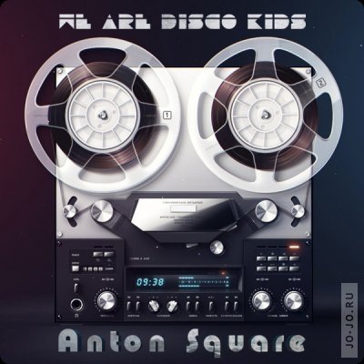 We are Disco Kids - mixed by dj Anton Square