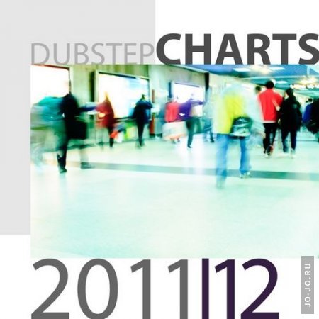 Best Of Dubstep Charts 2011-2012