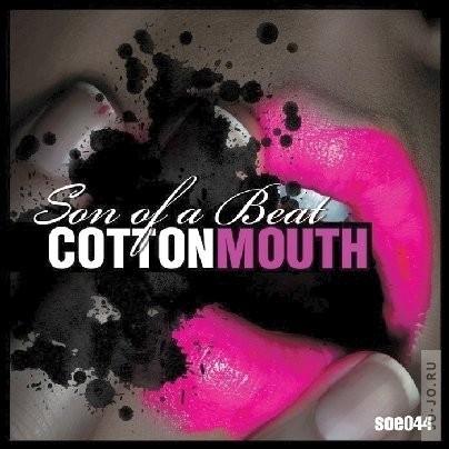 Son Of A Beat - Cotton Mouth
