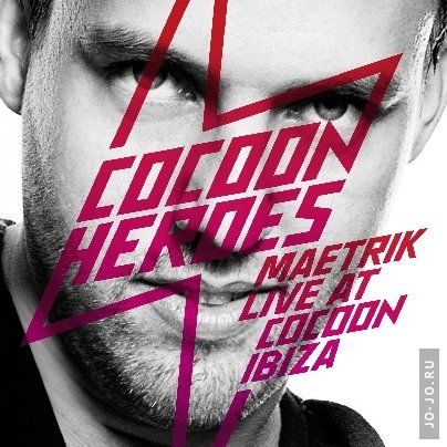 Cocoon Heroes - Maetrik Live At Cocoon Ibiza (2012)