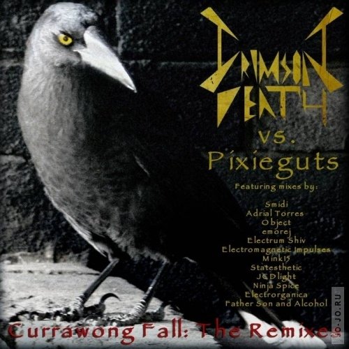 Crimson Death Vs Pixieguts  Currawong Fall (The Remixes)