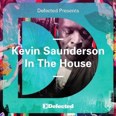 Kevin Saunderson - Defected In The House