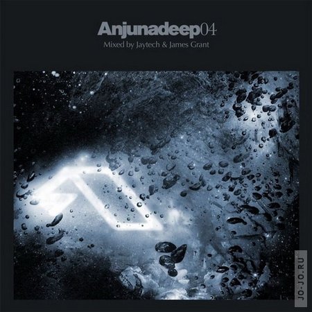 Anjunadeep04 (Mixed By Jaytech & James Grant) (2012)