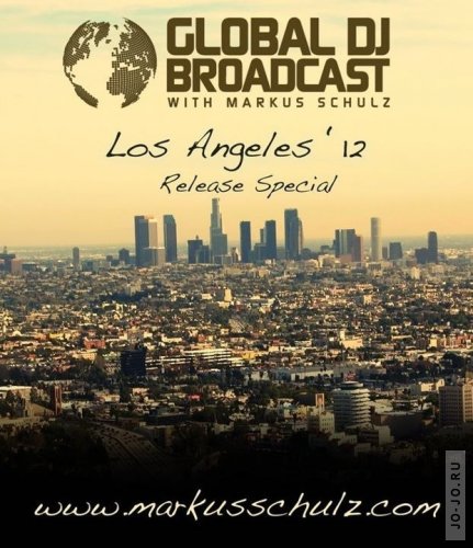 Global DJ Broadcast - Los Angeles '12 Release Special (2012-02-02)