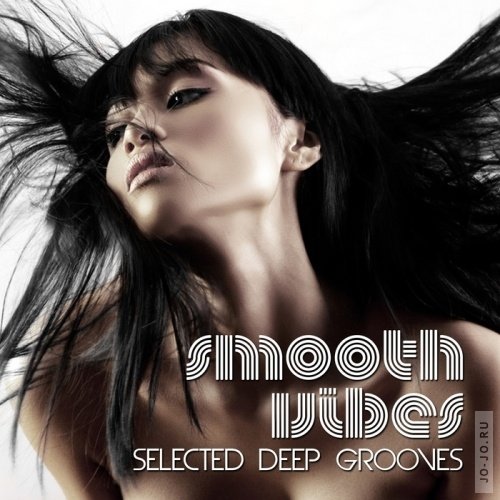 Smooth Vibes (Selected Deep Grooves)