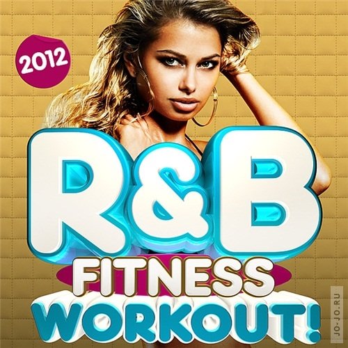 R&B Fitness Workout Trax 2012