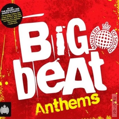 Big Beat Anthems - Ministry Of Sound