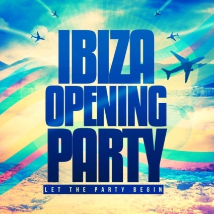 Ibiza Opening Party (Let The Party Begin) + Continuous DJ Mix