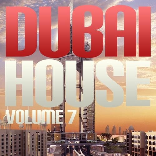 Dubai House Vol.7