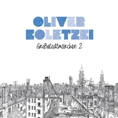 Oliver Koletzki - Gro&#223;stadtm&#228;rchen 2 (Deluxe Edition) (2012)
