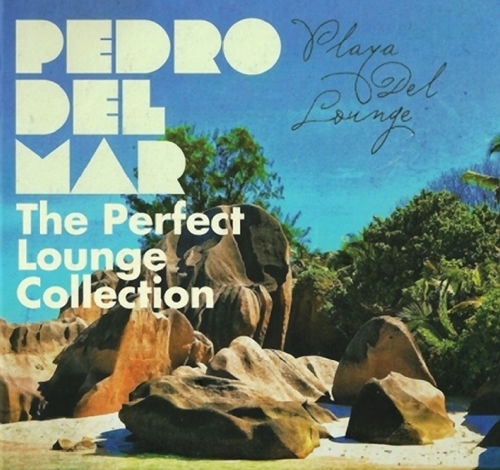 Playa Del Lounge: The Perfect Lounge Collection (compiled by Pedro Del Mar) (2012)