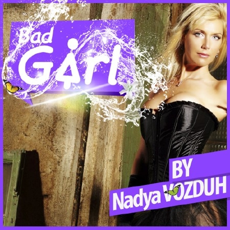 Nadya VOZDUH - Bad Girl (2012)