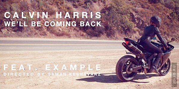 Calvin Harris and Example - We'll be coming back