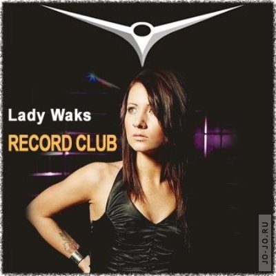 Lady Waks @ Record Club 194