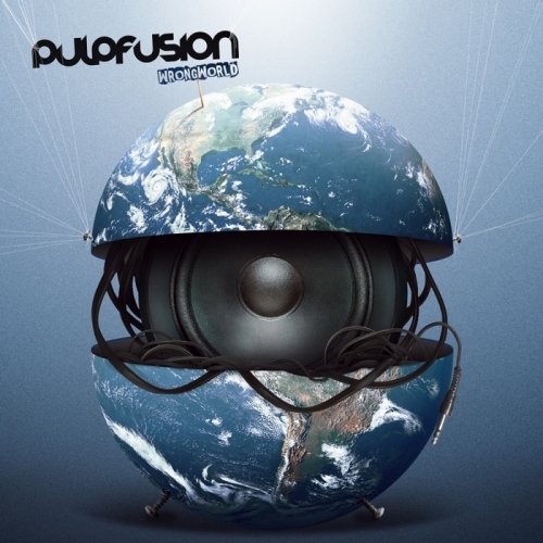 PulpFusion - Wrong World (Album)