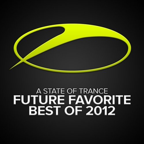 A State Of Trance Future Favorite Best Of 2012