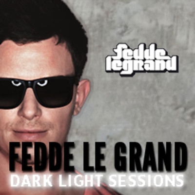 Fedde le Grand  Dark Light Sessions 022 (04/01/2013)