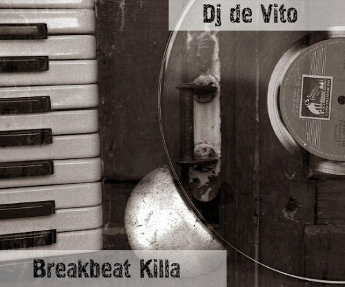 Dj de Vito - Breakbeat Killa