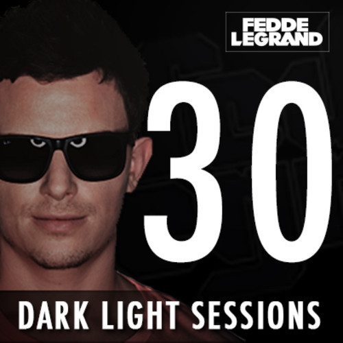Fedde le Grand  Dark Light Sessions 030 (2013)