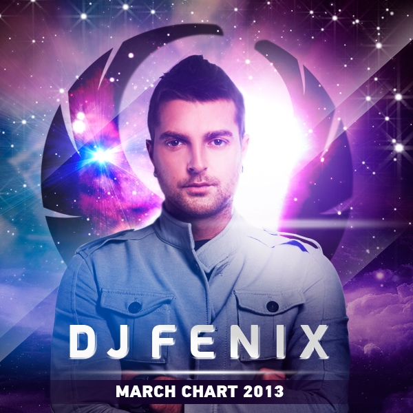 dj Fenix  March Chart 2013