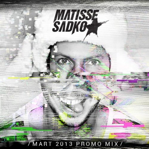Matisse & Sadko  March 2013 Promo Mix