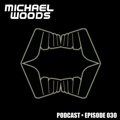 Michael Woods  Podcast 030 (June 2013)