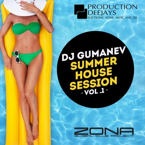 ZONA: Summer House Session vol. 1  mixed by dj Gumanev