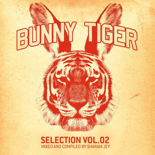Sharam Jey  Bunny Tiger Selection Vol.2