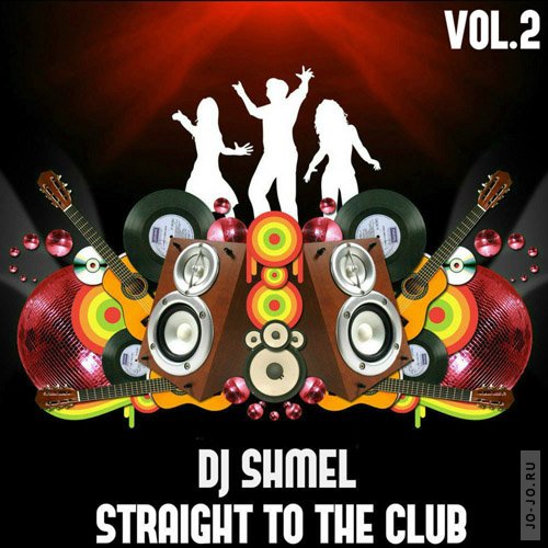 dj  - Straight To The Club Vol.2