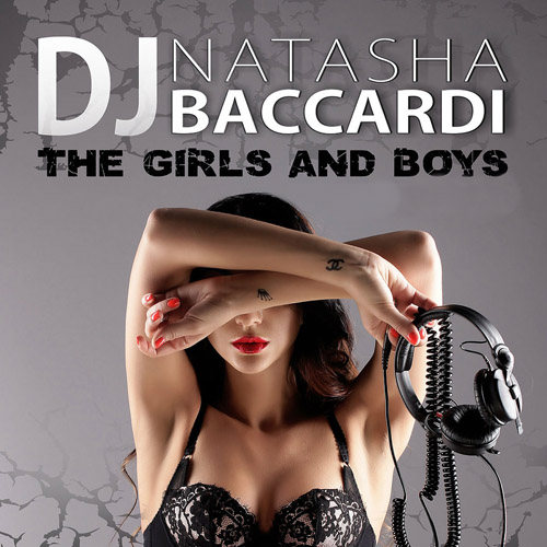 dj Natasha Baccardi - The Girls and Boys (2CD)