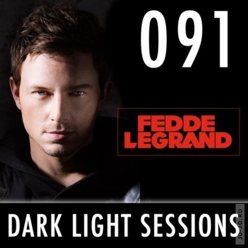 Fedde le Grand  - Dark Light Sessions 091