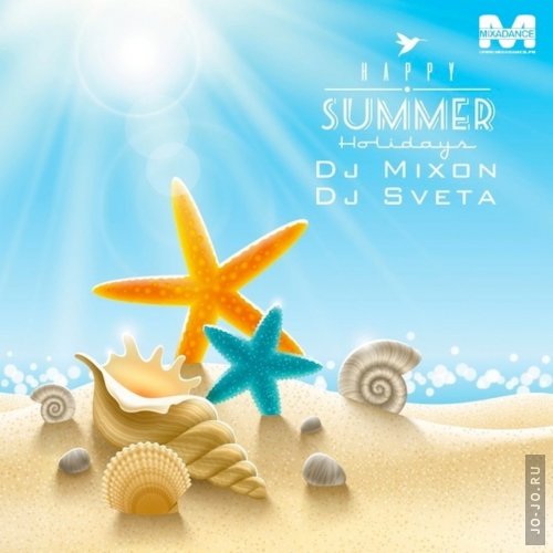 dj Sveta & dj Mixon - Happy Summer Holidays 2014